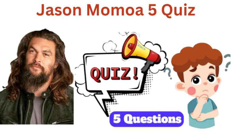 Jason Momoa 5 Questions Quiz