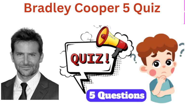 Bradley Cooper 5 Questions Quiz